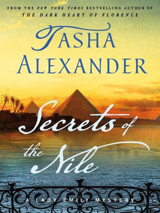 Title details for Secrets of the Nile--A Lady Emily Mystery by Tasha Alexander - Available